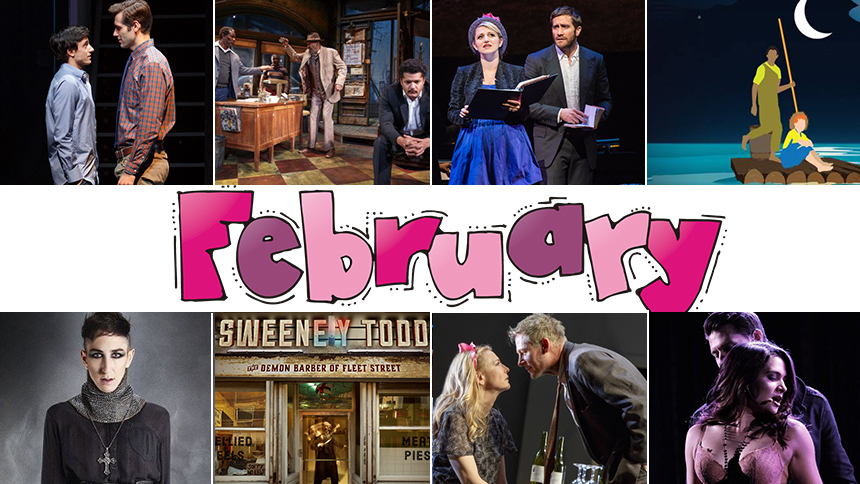 February Editor’s Picks: 10 Plays & Musicals You Can’t-Mi...