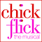 Chick Flick the Musical
