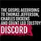The Gospel According to Thomas Jefferson, Charles Dickens and Count Leo Tolstoy: Discord
