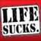 Life Sucks
