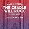 The Cradle Will Rock