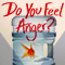 Do You Feel Anger?