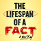 The Lifespan Of A Fact