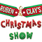 Ruben & Clay's First Annual Christmas Carol Family Fun Pageant Spectacular Reunion Show