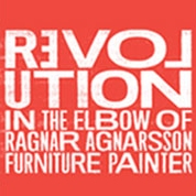 Revolution in the Elbow of Ragnar Agnarsson Furniture Painter