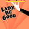 Lady, Be Good