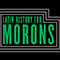 Latin History For Morons