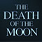 The Death Of The Moon