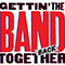 Gettin The Band Back Together