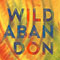 Wild Abandon