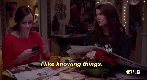 I like knowing things- Gilmore