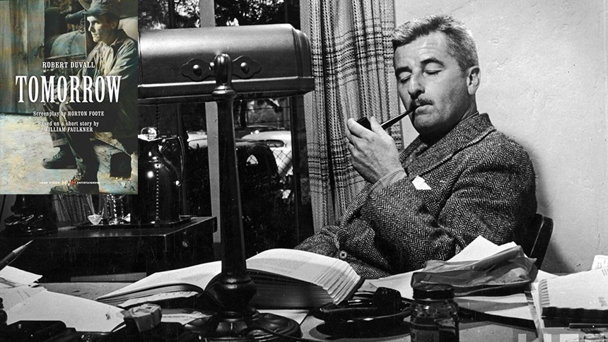 Tomorrow- WIlliam Faulkner